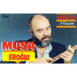 Musa Eroğlu A Guzum