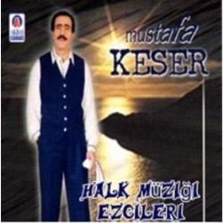 Mustafa Keser Halk Müziği Ezgileri