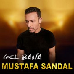 Mustafa Sandal Gel Bana