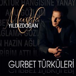 Mustafa Yıldızdoğan Gurbet Türküleri