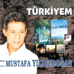 Mustafa Yıldızdoğan Türkiyem