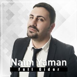 Naim Yaman Full Gider