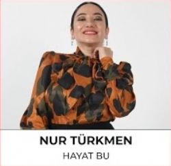 Nur Türkmen Hayat Bu