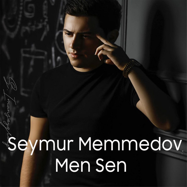 Seymur Memmedov Men Sen