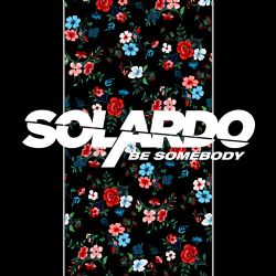 Solardo Be Somebody