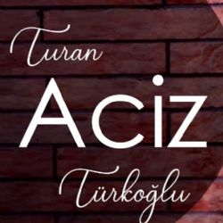 Turan Türkoğlu Aciz