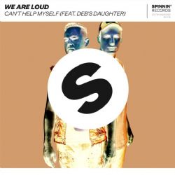 We Are Loud Cant Help Myself