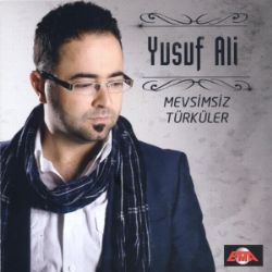 Yusuf Ali Mevsimsiz Türküler