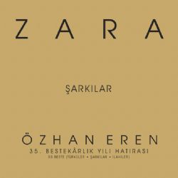 Zara Özhan Eren 35 Yıllık Şarkılar