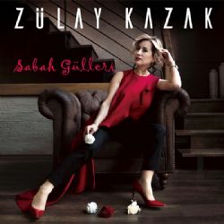 Zülay Kazak Sabah Gülleri
